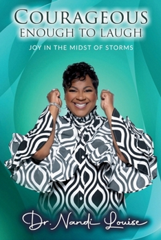 Paperback Courageous Enough to Laugh: Joy in the Midst of Storms Book