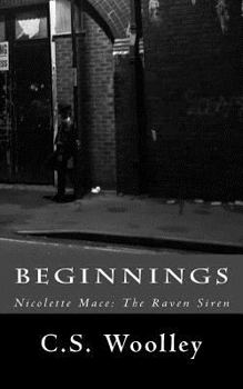 Beginnings - Book #1 of the Nicolette Mace: The Raven Siren