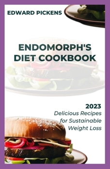 Paperback Endomorph's Diet Cookbook: Delicious Recipes for Sustainable Weight Loss Book