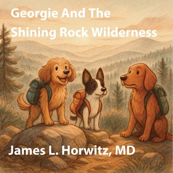 Paperback Georgie And The Shining Rock Wilderness Book