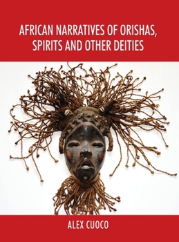 Hardcover African Narratives of Orishas, Spirits and Other Deities Book