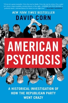 Paperback American Psychosis: A Historical Investigation of How the Republican Party Went Crazy Book