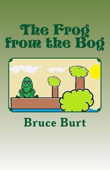 Paperback The Frog from the Bog Book