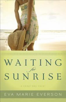 Waiting for Sunrise - Book #2 of the Cedar Key