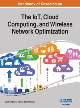 Hardcover Handbook of Research on the IoT, Cloud Computing, and Wireless Network Optimization, VOL 1 Book