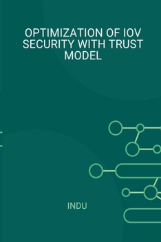 Paperback Optimization of Iov Security with Trust Model Book