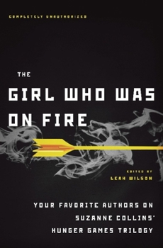 Paperback The Girl Who Was on Fire: Your Favorite Authors on Suzanne Collins' Hunger Games Trilogy Book