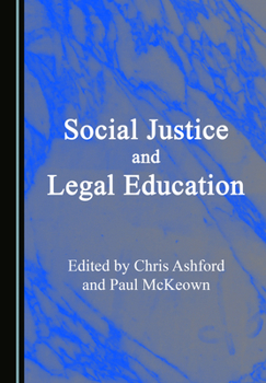 Hardcover Social Justice and Legal Education Book