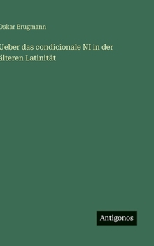 Hardcover Ueber das condicionale NI in der älteren Latinität [German] Book