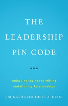 Paperback The Leadership PIN Code: Unlocking the Key to Willing and Winning Relationships Book