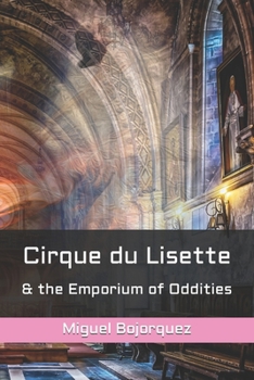 Paperback Cirque du Lisette: & the Emporium of Oddities Book