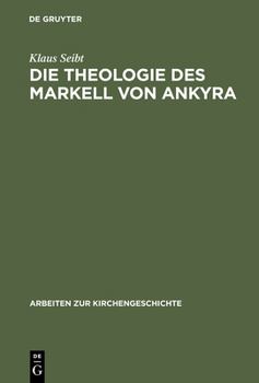 Hardcover Die Theologie des Markell von Ankyra [German] Book