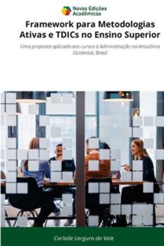 Paperback Framework para Metodologias Ativas e TDICs no Ensino Superior [Portuguese] Book