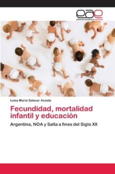 Paperback Fecundidad, mortalidad infantil y educación [Spanish] Book