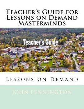 Paperback Teacher's Guide for Lessons on Demand Masterminds: Lessons on Demand Book