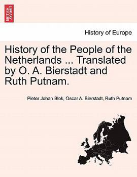Paperback History of the People of the Netherlands ... Translated by O. A. Bierstadt and Ruth Putnam. Part I Book