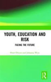 Paperback Youth, Education and Risk: Facing the Future Book