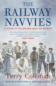 Paperback The Railway Navvies: A History of the Men Who Made the Railways Book