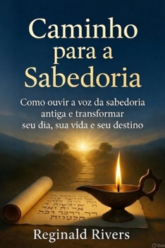Paperback Caminho para a Sabedoria: Um Livro Inspirado em Provérbios [Portuguese] Book