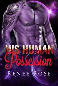 Paperback His Human Possession: An Alien Warrior Romance Book