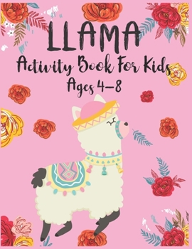 Paperback Llama Activity Book For Kids Ages 4-8: A Fun Kid Workbook Game For Learning, Coloring, Dot To Dot, Mazes and More Book