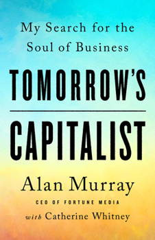 Hardcover Tomorrow's Capitalist: My Search for the Soul of Business Book