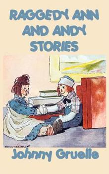 Raggedy Ann and Andy Stories - Illustrated - Book  of the Raggedy Ann and Andy
