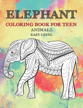 Animals Coloring Book for Teen - Easy Level - Elephant