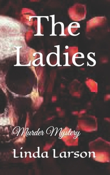 Paperback The Ladies: Murder Mystery Book