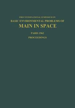 Paperback Basic Environmental Problems of Man in Space: Paris, 29 October - 2 November 1962 Book
