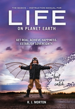 Hardcover The Basics: Instruction Manual for Life on Planet Earth Book
