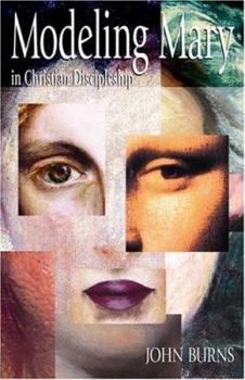 Paperback Modeling Mary in Christian Discipleship Book