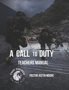 A Call to Duty: Techers Manual
