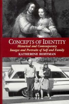 Hardcover Concepts Of Identity: Historical And Contemporary Images And Portraits Of Self And Family Book