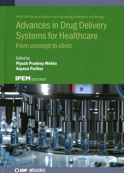 Hardcover Advances in Drug Delivery Systems for Healthcare: From concept to clinic Book