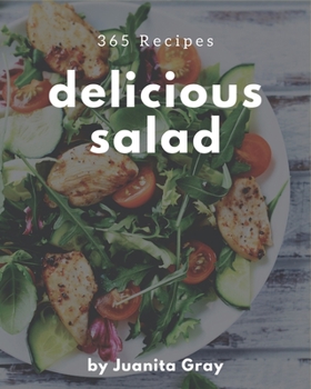 Paperback 365 Delicious Salad Recipes: A Highly Recommended Salad Cookbook Book