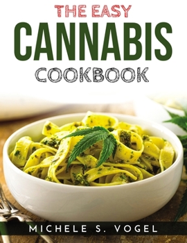 Paperback The Easy Cannabis Cookbook Book