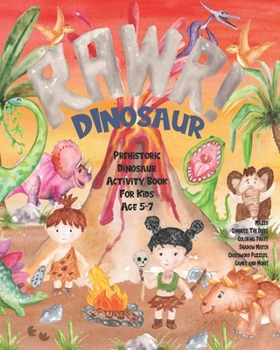 Paperback Rawr! Dinosaur: Fun Prehistoric Dinosaur Activity Book For Kids Age 5 - 7 Book