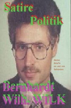 Paperback Satire Politik: Meine Briefe an und von Behörden [German] Book