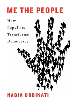 Hardcover Me the People: How Populism Transforms Democracy Book