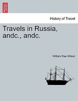 Paperback Travels in Russia, andc., andc. Book