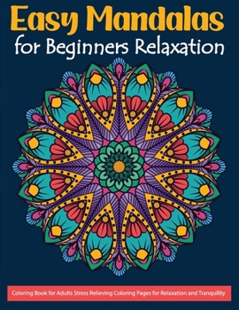 Paperback Easy Mandalas for Beginners Relaxation: Mandala Design Coloring Book for Adult Black Background with Stress Relieving Mandala Designs Perfect for Gift Book