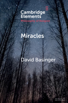 Miracles - Book  of the Elements in the Philosophy of Religion