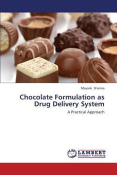 Paperback Chocolate Formulation as Drug Delivery System Book