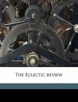 Paperback The Eclectic revie, Volume 7, new ser. Book