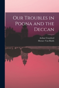 Paperback Our Troubles in Poona and the Deccan Book