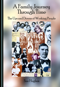 A Family Journey Through Time: The Ups and Downs of Working People