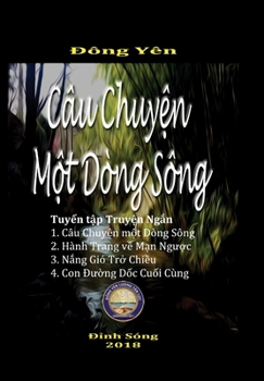 Hardcover Cau Chuyen mot Dong Song [Vietnamese] Book