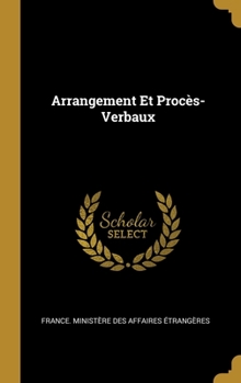 Hardcover Arrangement Et Procès-Verbaux [French] Book