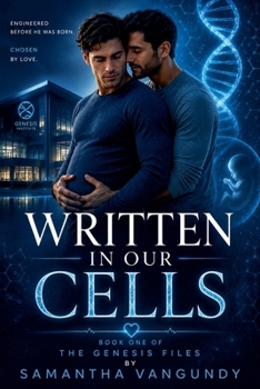 Written In Our Cells (Genesis Files)